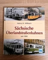 Sächsische Überlandstraßenbahn seit 1898 Helmut K. Mißbach Nordrhein-Westfalen - Siegen Vorschau