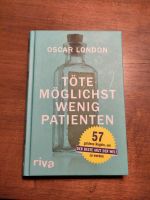 Töte möglichst wenig Patienten, Oscar London Baden-Württemberg - Leutkirch im Allgäu Vorschau