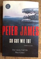 TB Peter James So gut wie tot  1x gelesen Nordrhein-Westfalen - Datteln Vorschau