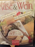 Käse und Wein - tolle Rezeptideen Hessen - Lollar Vorschau