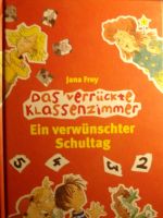 Das verrückte Klassenzimmer - Ein verwünschter Schultag Sachsen - Radeberg Vorschau