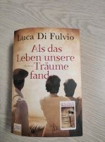 Als das Leben unsere Träume fand - Taschenbuch von Luca di Fulvio Berlin - Tempelhof Vorschau