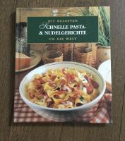 NEU! Kochbuch Schnelle Pasta- und Nudelgerichte Bayern - Oberhausen Vorschau