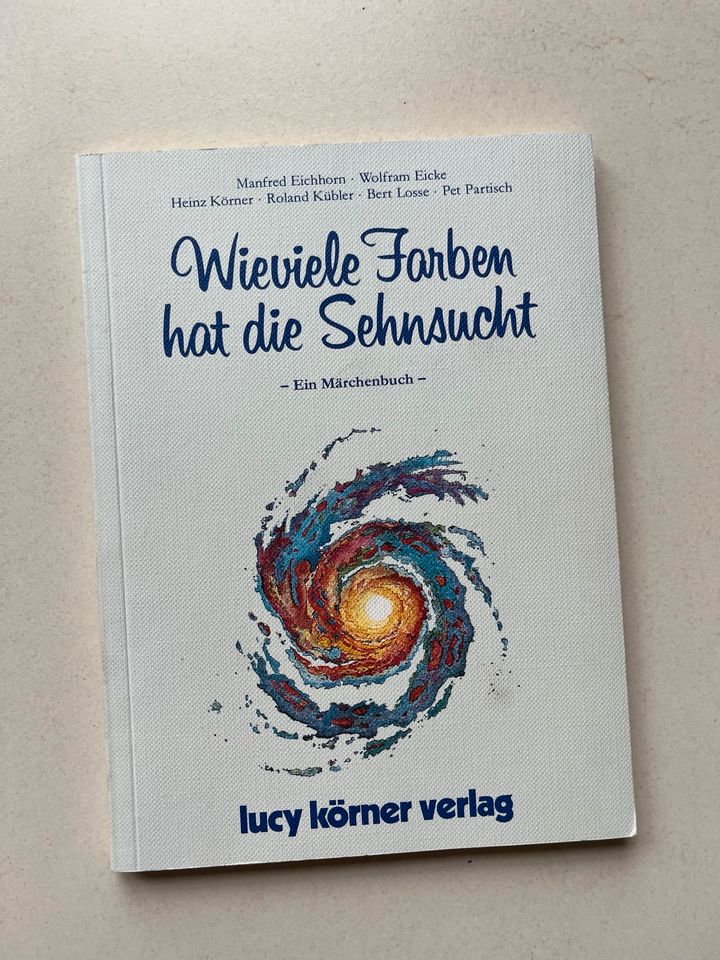 Buch von Lucy Körner - Wieviele Farben hat die Sehnsucht in Ilsfeld