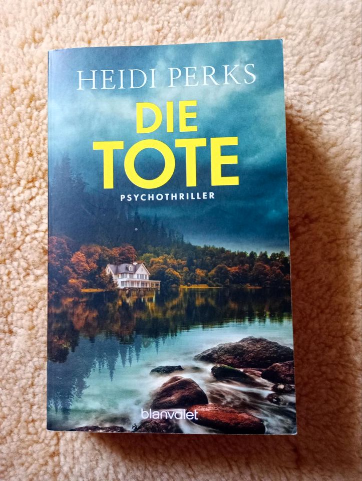 Heidi Perks ~ Die Tote * Thriller in Oberdischingen