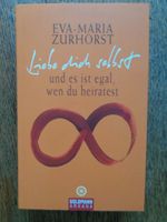 Eva-Maria Zurhorst: Liebe dich selbst - Taschenbuch ⭐NEU⭐ Thüringen - Jena Vorschau