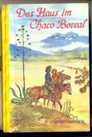 Das Haus im Chaco-Boreal, Jugend-Roman, Hugo Kocher, von 1953 !! Nordrhein-Westfalen - Castrop-Rauxel Vorschau