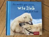 Geschenkbüchlein/Buch „Du weißt gar nicht, wie lieb ich dich hab" Schleswig-Holstein - Kiel Vorschau
