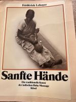 Sanfte Hände, indische Baby Massage, Buch Baden-Württemberg - Ilvesheim Vorschau