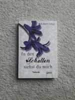 In den Schatten siehst du mich – Kathrin Lange Baden-Württemberg - Mietingen Vorschau