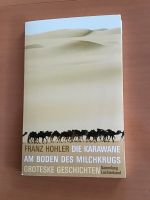 Die Karawane Groteske Geschichten von Franz Hohler wie neu Bayern - Murnau am Staffelsee Vorschau