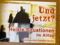 Und jetzt? Heikle Situationen im Alltag 3-86072-700-1 Saarland - St. Ingbert Vorschau