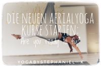 Yoga by Stephanie Look, AerialYoga, Selbstvertrauen, Aerial Yoga Münster (Westfalen) - Amelsbüren Vorschau