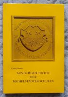 Aus der Geschichte der Michelstädter Schulen Bayern - Großheubach Vorschau