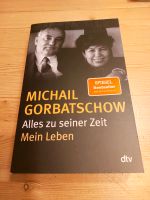 Michail Gorbatschow Alles zu seiner Zeit Mein Leben Niedersachsen - Otterndorf Vorschau