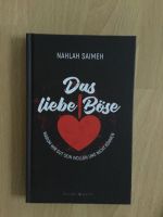 Das liebe Böse - warum wir gut sein wollen … Versand inklusive! Baden-Württemberg - Weinheim Vorschau