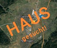 Haus/Grundstück zum Kauf gesucht! Baden-Württemberg - Gärtringen Vorschau