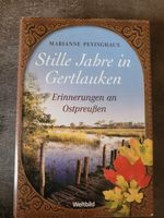 Stille Jahre in Gertlauken - Erinnerungen an Ostpreußen Niedersachsen - Delmenhorst Vorschau