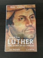 Martin Luther Biografie von Heinz Schilling, gebunden, neu Baden-Württemberg - Ulm Vorschau