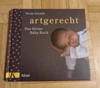 Nicola Schmidt "artgerecht. Das kleine Baby-Buch" Hessen - Eppstein Vorschau