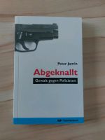 Buch Abgeknallt, Gewalt gegen Polizisten, Taschenbuch Baden-Württemberg - Engen Vorschau