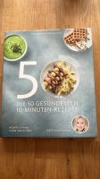Die 50 gesündesten 10-Minuten Rezepte Neu Bad Godesberg - Lannesdorf Vorschau