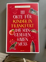 111 Orte die man in Frankfurt am Main gesehen haben muss - Kinder Niedersachsen - Goslar Vorschau