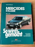 Band 105 „ So wird’s gemacht - Mercedes E Klasse ab 6/95“ Nordrhein-Westfalen - Bottrop Vorschau