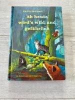 Ab heute wird's wild und gefährlich von Martina Baumbach - NEU! Kr. München - Neubiberg Vorschau