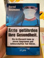 Buch Ärzte gefährden ihre Gesundheit Bernd neumann Bayern - Königsbrunn Vorschau