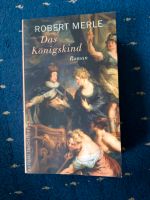Das Königskind,  Robert Merle, historischer Roman Dresden - Leuben Vorschau