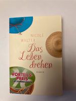 Das Leben drehen - Nicole Walter, Roman Baden-Württemberg - Göppingen Vorschau