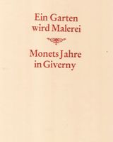 RIESENBAND: EIN GARTEN WIRD MALEREI- MONET IN GIVERNY Nordrhein-Westfalen - Hagen Vorschau