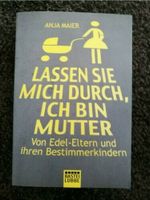 Buch "Lassen sie mich durch, ich bin Mutter" - Anja Maier Niedersachsen - Osnabrück Vorschau