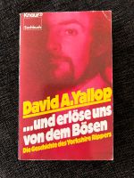 und erlöse uns von dem Bösen - David A. Yallop (Taschenbuch 1989) Hessen - Neu-Anspach Vorschau