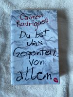 Du bist das Gegenteit von allem Carmen Rodrigues Hardcover Bremen - Neustadt Vorschau