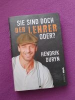 Hendrik Duryn Sie sind doch der Lehrer oder? (Inkl.Versand) Schleswig-Holstein - Heikendorf Vorschau
