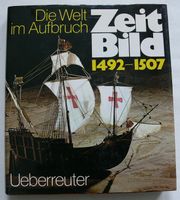 ZeitBild / Die Welt im Aufbruch 1492-1507: Historische Nachricht Hessen - Waldkappel Vorschau