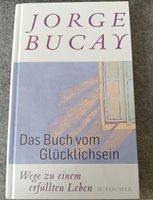 Jorge Bucay Buch: Das Buch vom Glücklichsein, Hardcover Thüringen - Saalfeld (Saale) Vorschau