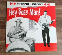 Frank Frost - Hey Boss Man | Vinyl LP Schallplatte Niedersachsen - Uelzen Vorschau