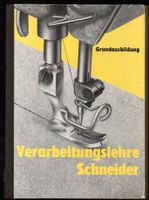 Verarbeitungslehre Schneider Grundausbildung 1974.388 Abbildungen Niedersachsen - Wolfsburg Vorschau
