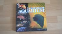 Buch Lebensraum Aquarium Süßwasser Seewasser Aquaristik Neuwertig Essen - Essen-Ruhrhalbinsel Vorschau