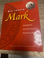 Die letzte Mark Gedenkbuch zum Abschied der Deutschen Mark Sachsen - Hartmannsdorf Vorschau