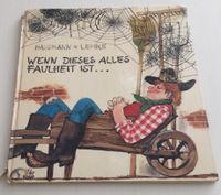 WENN DIESES ALLES FAULHEIT IST… Kinderbuch Bilderbuch antik 1972 Rheinland-Pfalz - Gerolsheim Vorschau