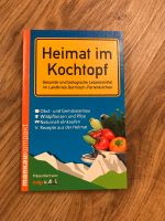✨ Buch „Heimat im Kochtopf“ aus Landkreis Garmisch Bio Bayern - Weilheim i.OB Vorschau