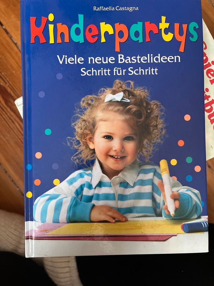 Kinderpartys, viele neue Bastelideen Schritt für Schritt in Berlin