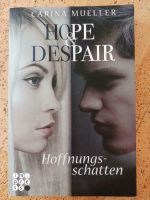 Hope & Despair - Hoffnungsschatten v. Carina Müller Bayern - Rohrdorf Vorschau
