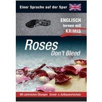 Buch: Roses Don't Bleed - Sprachen lernen mit Krimis Nordrhein-Westfalen - Bergisch Gladbach Vorschau