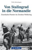 Von Stalingrad in die Normandie Eisenbahn-Pionier im Zweiten Welt Baden-Württemberg - Kämpfelbach Vorschau