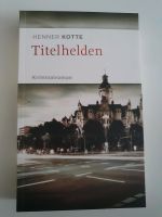 Titelhelden Kriminalroman Henner Kotte Krimi Berlin - Steglitz Vorschau